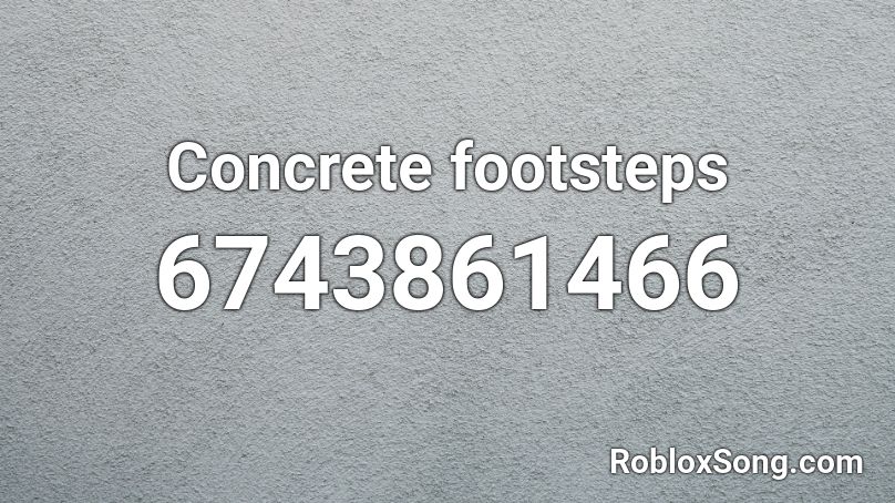 Concrete footsteps Roblox ID