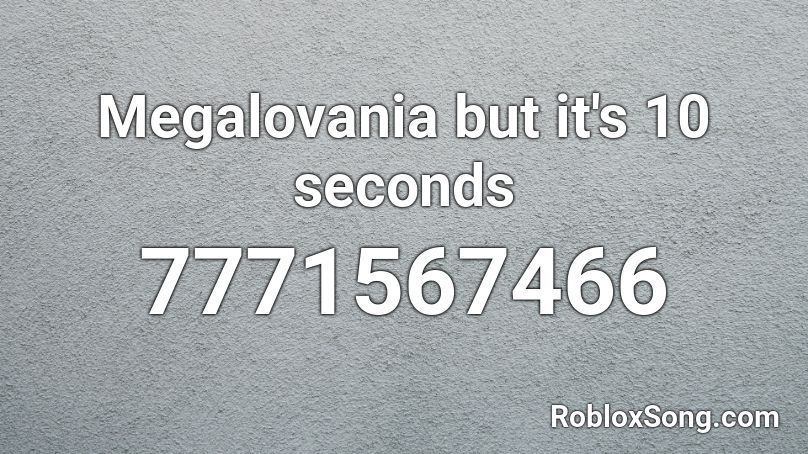Megalovania but it's 10 seconds Roblox ID