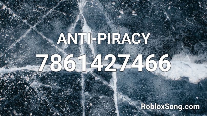 ANTI-PIRACY Roblox ID