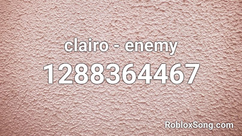 clairo - enemy Roblox ID