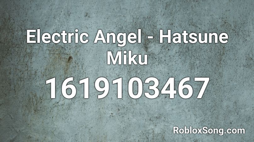 Electric Angel - Hatsune Miku Roblox ID
