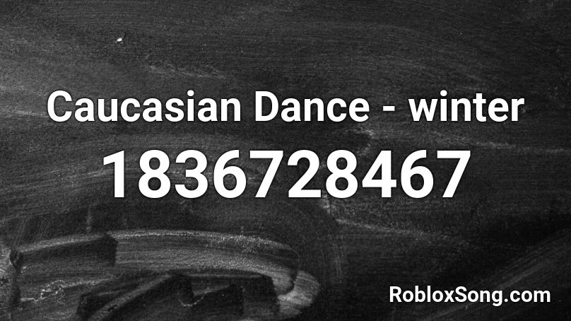 Caucasian Dance - winter Roblox ID