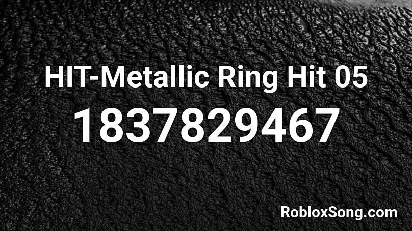 HIT-Metallic Ring Hit 05 Roblox ID