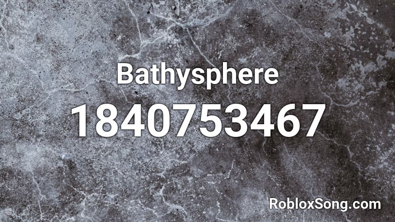 Bathysphere Roblox ID