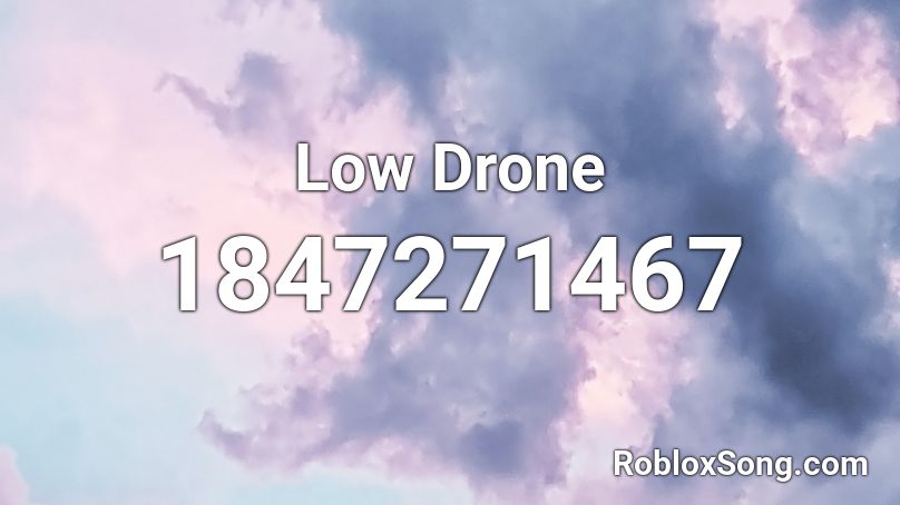 Low Drone Roblox ID