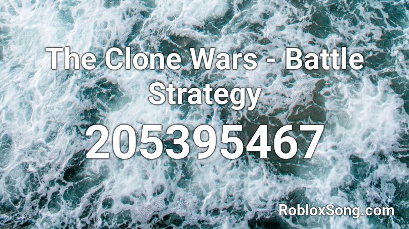 The Clone Wars - Battle Strategy Roblox ID