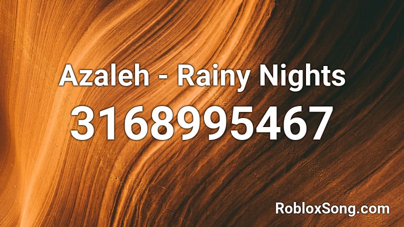 Azaleh - Rainy Nights Roblox ID
