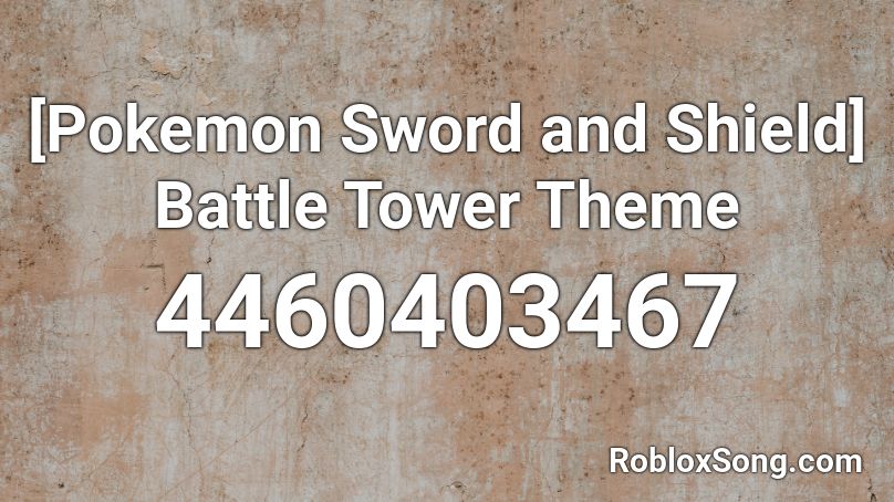 Pokemon Sword And Shield Battle Tower Theme Roblox Id Roblox Music Codes - pokemon battle roblox id