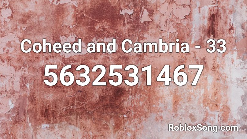 Coheed and Cambria - 33 Roblox ID