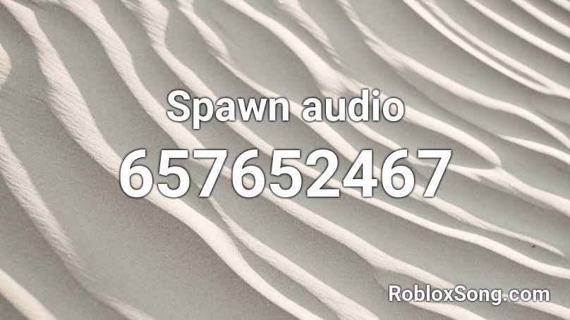 Spawn audio Roblox ID