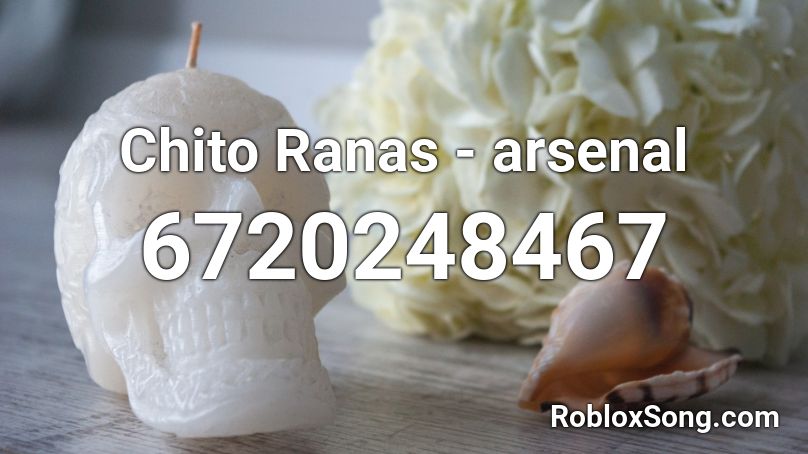 Chito Ranas - arsenal Roblox ID