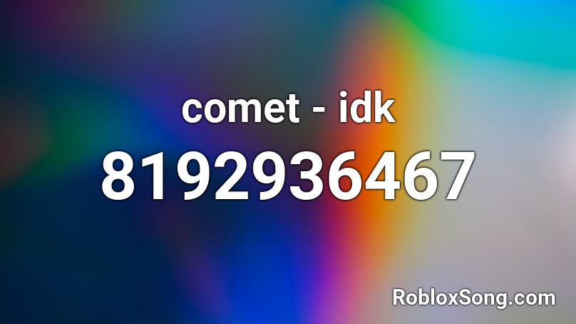 comet - idk Roblox ID