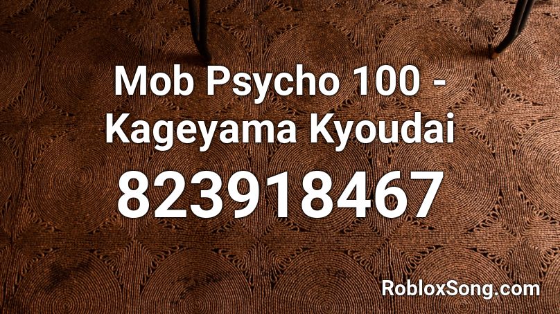 Mob Psycho 100 - Kageyama Kyoudai Roblox ID