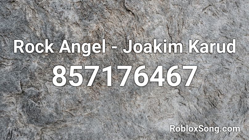 Rock Angel - Joakim Karud Roblox ID
