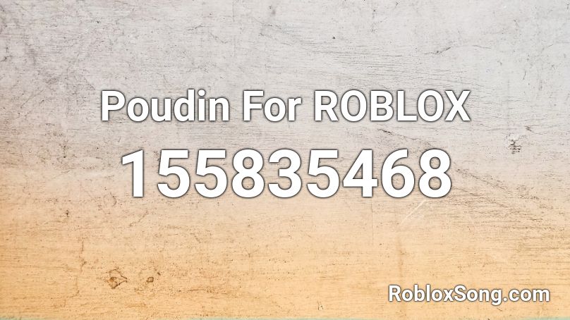 Poudin For ROBLOX Roblox ID