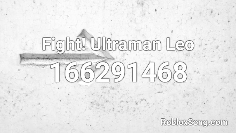 Fight! Ultraman Leo Roblox ID