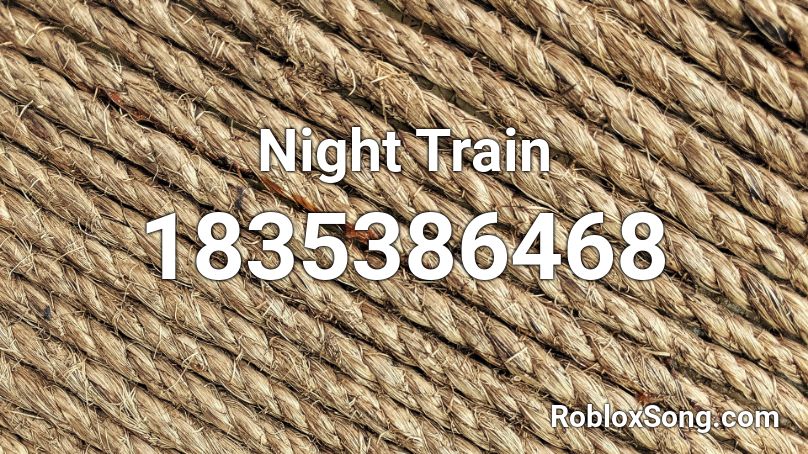 Night Train Roblox ID