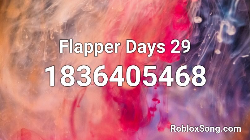 Flapper Days 29 Roblox ID