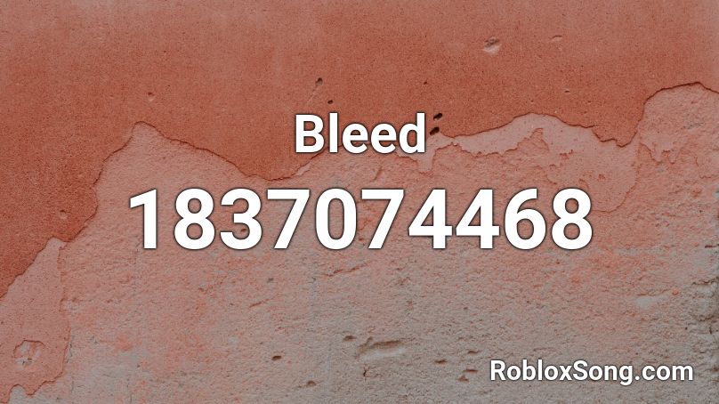 Bleed Roblox ID