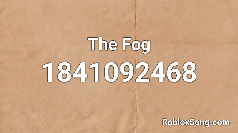 The Fog Roblox ID