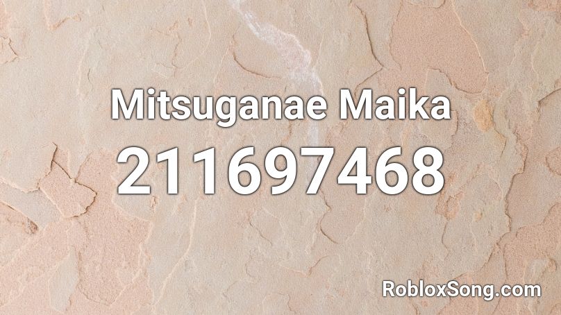 Mitsuganae Maika Roblox ID