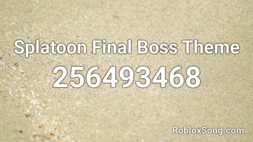 Splatoon Final Boss Theme Roblox ID