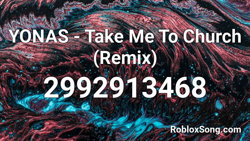Yonas Take Me To Church Remix Roblox Id Roblox Music Codes - take me to church roblox song id