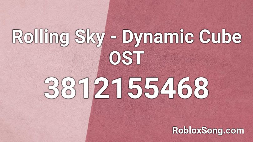 Rolling Sky - Dynamic Cube OST Roblox ID