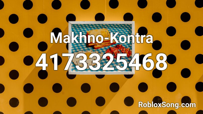 Makhno-Kontra Roblox ID
