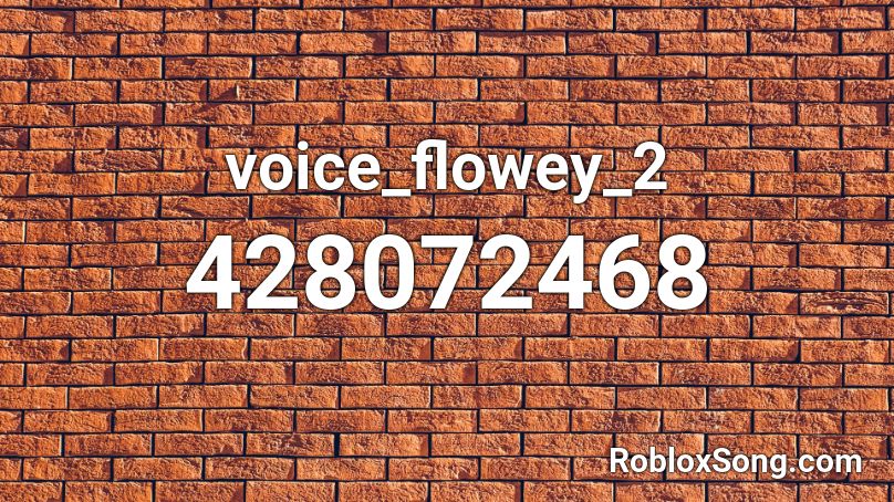 voice_flowey_2 Roblox ID