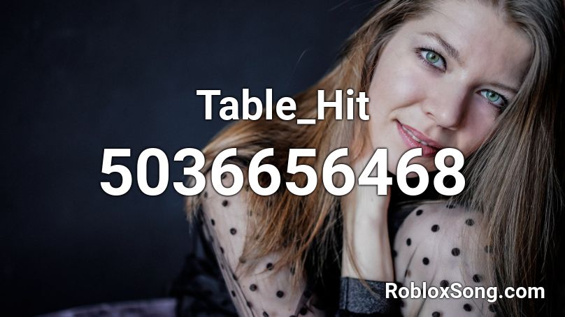 Table_Hit Roblox ID
