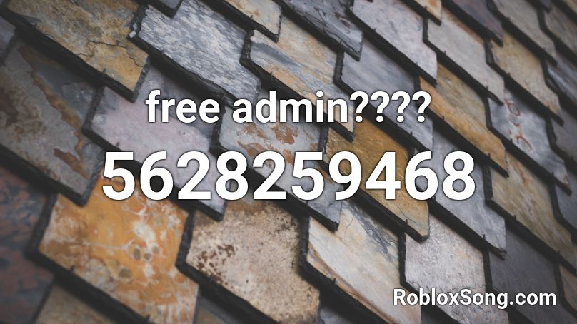 free admin???? Roblox ID
