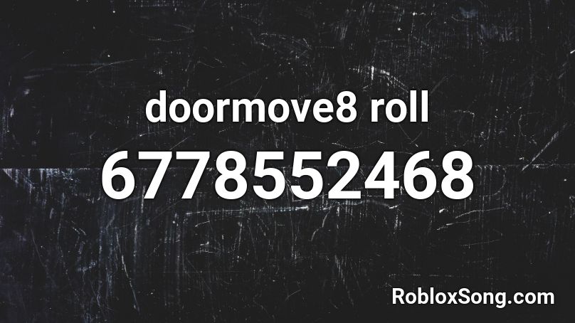 doormove8 roll Roblox ID