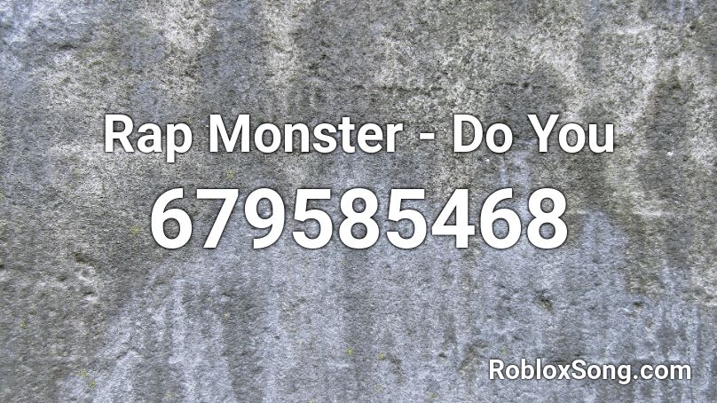 Rap Monster - Do You Roblox ID
