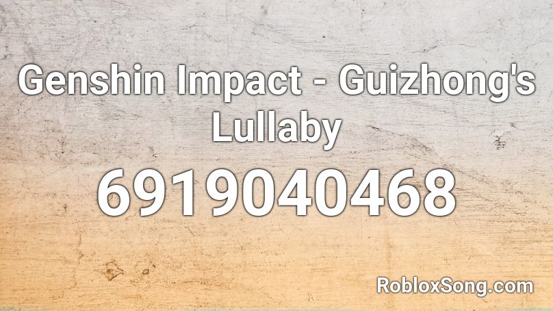 Genshin Impact - Guizhong's Lullaby Roblox ID