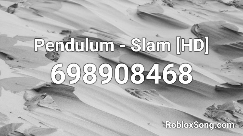 Pendulum - Slam [HD] Roblox ID