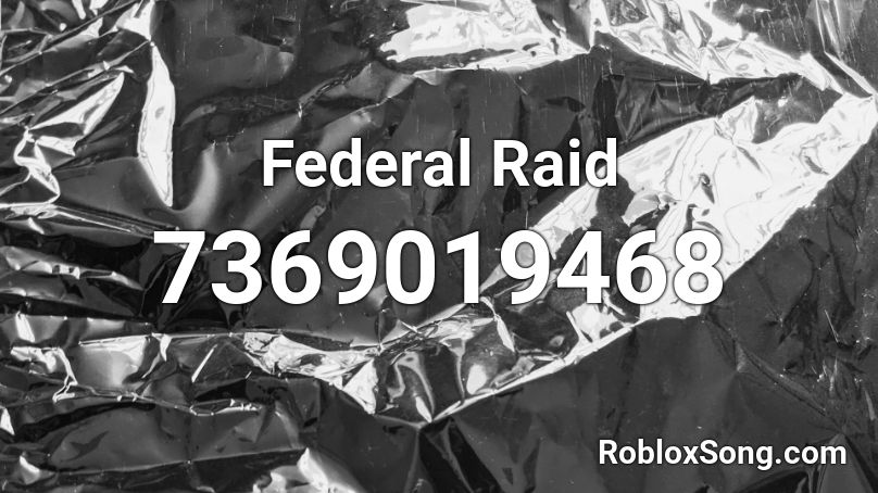 Federal Raid Roblox ID