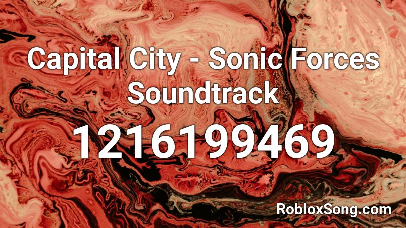 Capital City - Sonic Forces Soundtrack Roblox ID