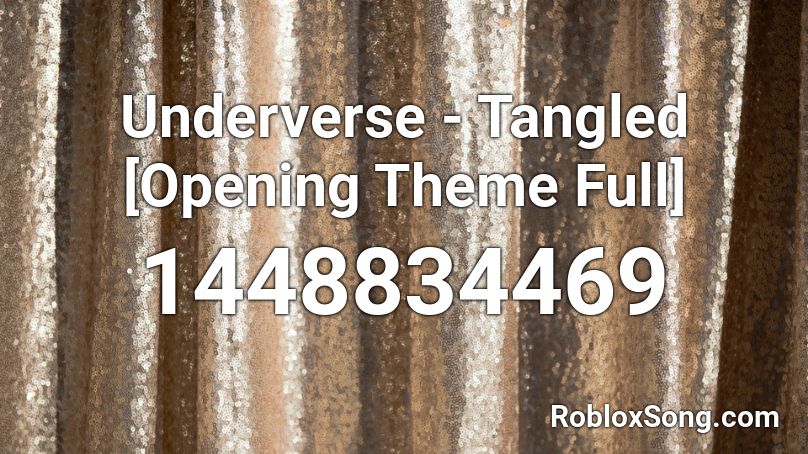 Underverse - Tangled [Opening Theme Full] Roblox ID