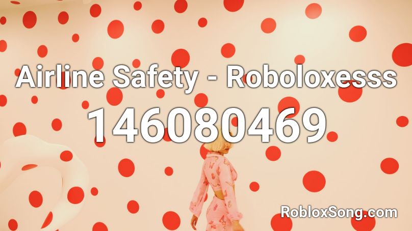 Airline Safety - Roboloxesss Roblox ID
