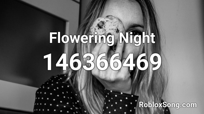 Flowering Night Roblox ID