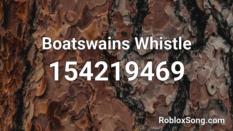 Boatswains Whistle Roblox ID