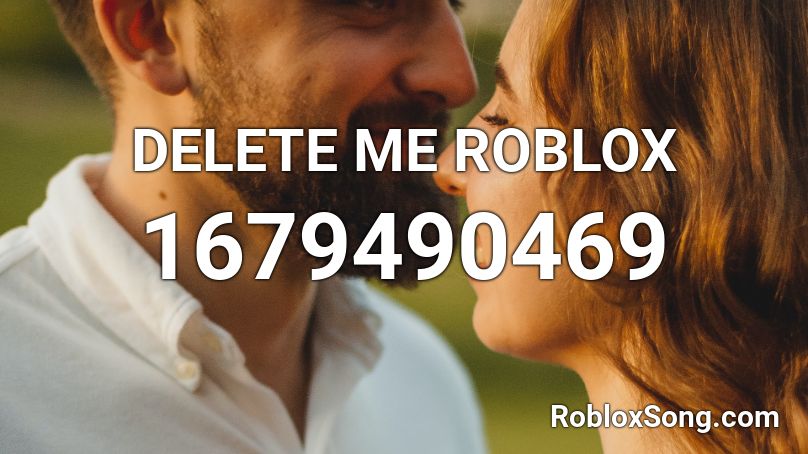 DELETE ME ROBLOX Roblox ID