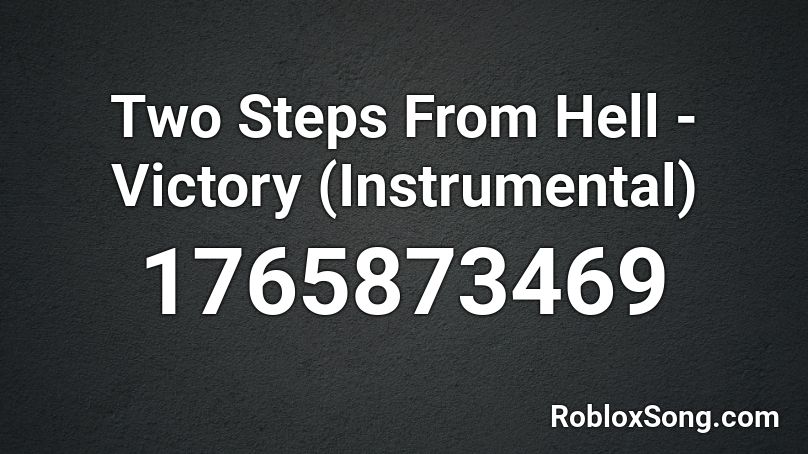 Two Steps From Hell - Victory (Instrumental) Roblox ID