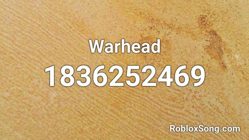 Warhead Roblox ID