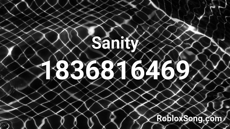 Sanity Roblox ID