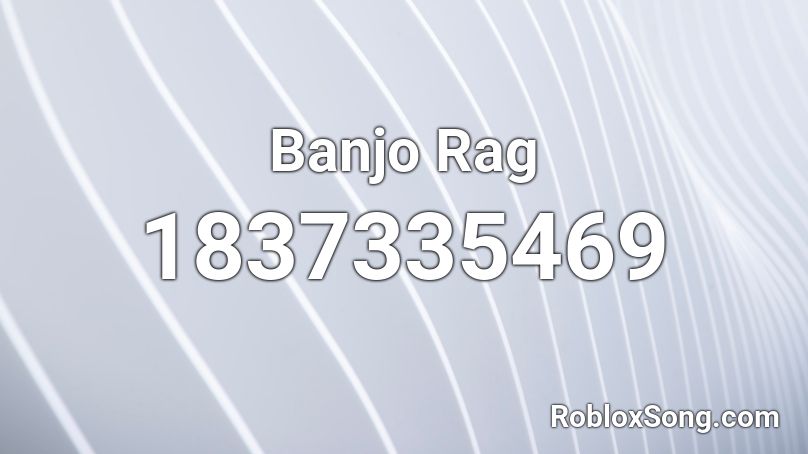 Banjo Rag Roblox ID