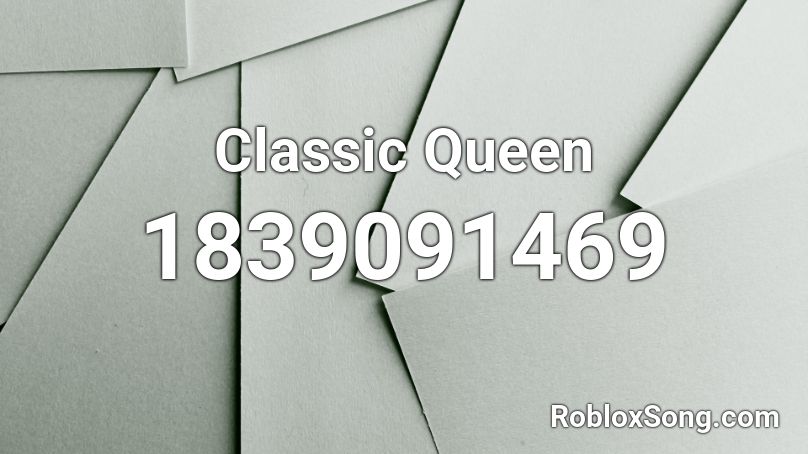 Classic Queen Roblox ID