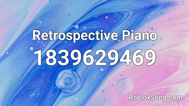 Retrospective Piano Roblox ID