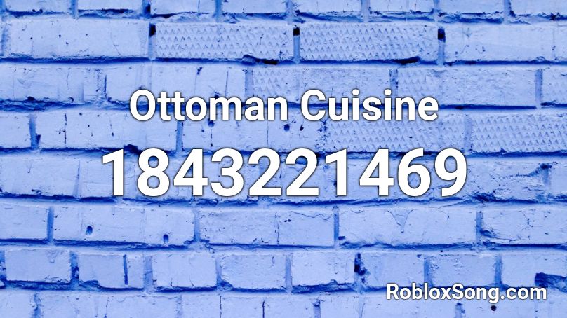 Ottoman Cuisine Roblox ID